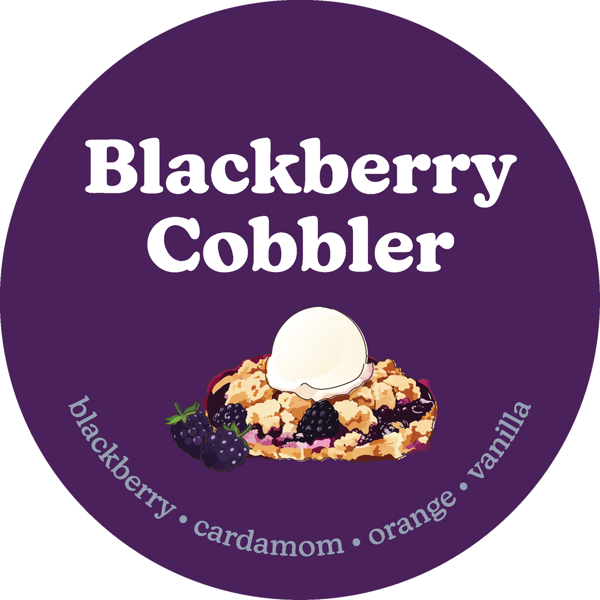 Purple circular label with "Blackberry Cobbler" text, illustrated cobbler with ice cream, and blackberries on dark purple bac