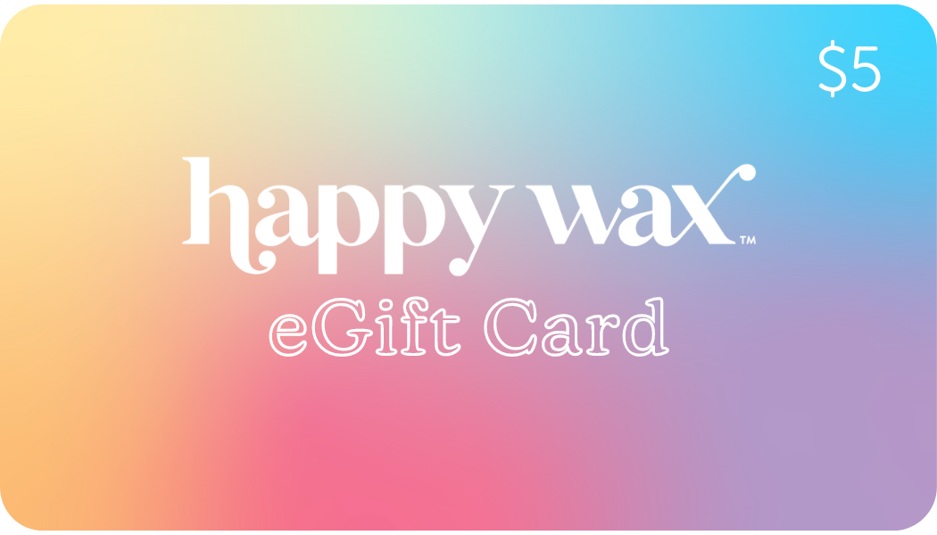 Happy Wax Gift Card - $5